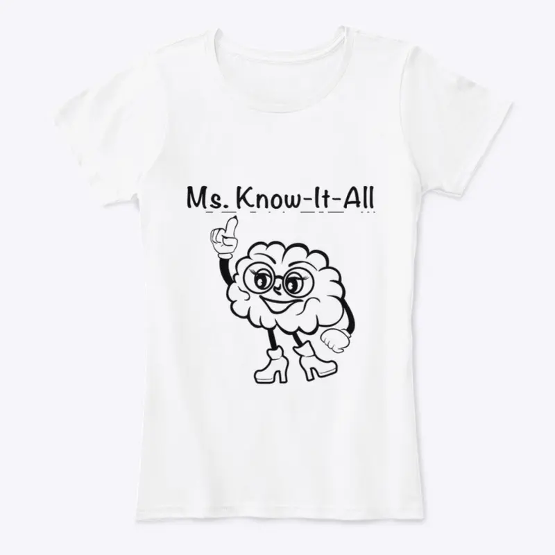 Ms Know-it-all women’s T-Shirt