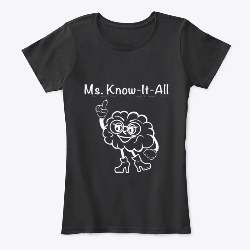 Women’s T-Shirt “Ms. Know-it-all”